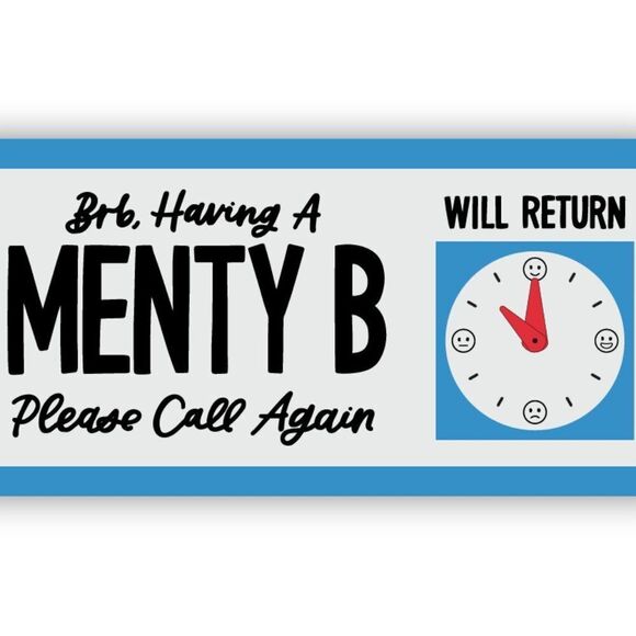 Brb, Having A Menty B Sticker | Funny Mental Health Sticker - Picture 2 of 2